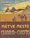 Mŕtve mesto Chara - Choto