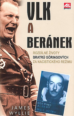 Vlk a beránek: Rozdílné životy bratrů Göringových za nacistického režimu obálka knihy