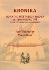 Kronika horního města Jáchymova a jeho hornictví v kontextu dějin zemí Koruny české