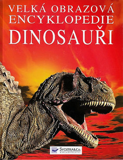 Velká obrazová encyklopedie Dinosauři
