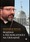 Majdan a řeckokatolíci na Ukrajině