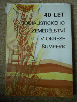40 let socialistického zemědělství v okrese Šumperk