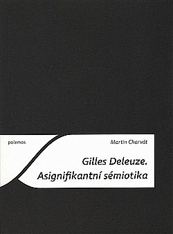 Gilles Deleuze. Asignifikantní sémiotika