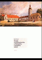 Stavby na Novodvorsku a Žehušicku v průběhu staletí