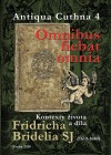 Omnibus fiebat omnia. Kontexty života a díla Fridricha Bridelia SJ (1619-1680)