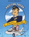 Kapitán Padák: Straty a nálezy