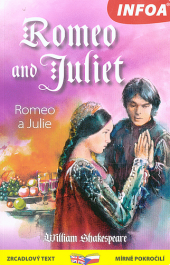 Romeo and Juliet / Romeo a Julie (dvojjazyčná kniha)