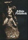 Albín Polášek: Strůjce svého osudu
