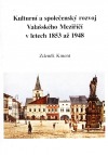 Kulturní a společenský rozvoj Valašského Meziříčí v letech 1853 až 1948