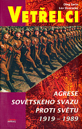 Vetřelci. Agrese Sovětského svazu proti světu 1919 – 1989