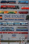 Dvě století na české železnici