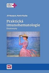 Praktická imunohematologie - Erytrocyty