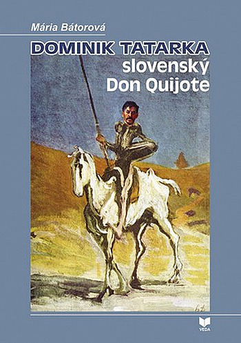 Dominik Tatarka – slovenský Don Quijote