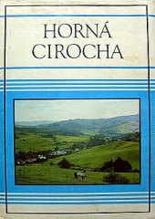Horná Cirocha: vlastivedná monografia zátopovej oblasti