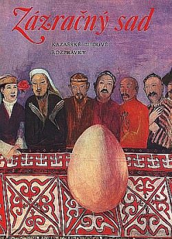 Zázračný sad: Kazašské ľudové rozprávky