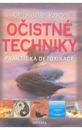 Očistné techniky - praktická detoxikace