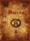Yorrân II.: Psanec / Údolím stínů