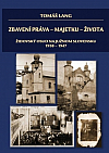Zbavení práva - majetku - života: Židovský osud na južnom Slovensku 1938-1947