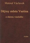 Dějiny města Vsetína a okresu vsackého