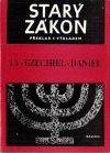 Starý zákon - překlad s výkladem: 13 - Ezechiel, Daniel