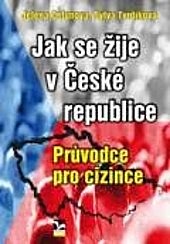Jak se žije v České republice (Průvodce pro cizince)