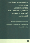 Počátky novodobých literatur a metamorfózy romantismu u jižních Slovanů, Rumunů a Albánců