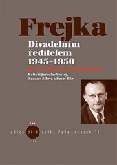 Divadelním ředitelem 1945–1950: Jiří Frejka na Vinohradech