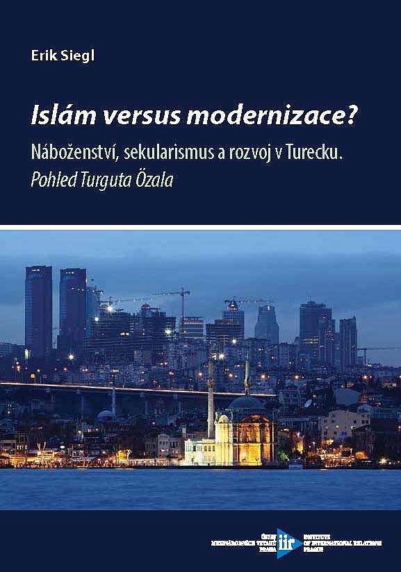 Islám versus modernizace?: Náboženství, sekularismus a rozvoj v Turecku