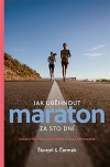 Jak uběhnout maraton za 100 dní