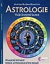 Astrologie vaše životní šance, magické rituály podle astrologických domů