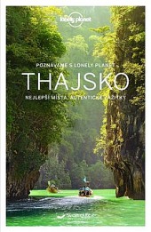 Thajsko - Nejlepší místa, autentické zážitky