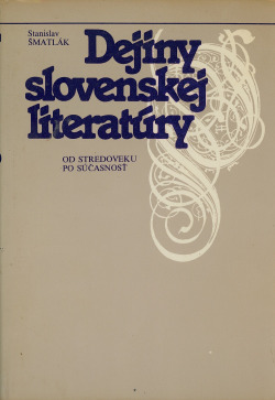 Dejiny slovenskej literatúry od stredoveku po súčasnosť