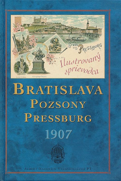 Bratislava 1907: Ilustrovaný sprievodca