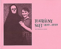 Teatrálny svet 1839 - 1939