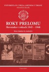 Roky prelomu: Slovensko v rokoch 1945-1948
