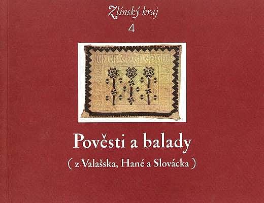 Pověsti a balady (z Valašska, Hané a Slovácka)