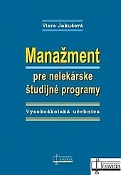 Manažment pre nelekárske študijné programy : vysokoškolská učebnica