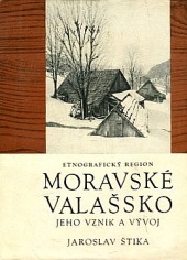 Etnografický region Moravské Valašsko - jeho vznik a vývoj