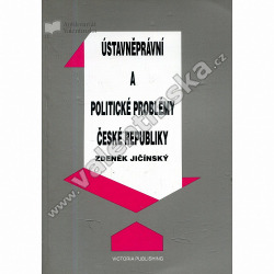 Ústavněprávní a politické problémy České republiky