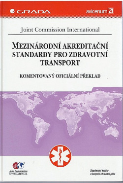 Mezinárodní akreditační standardy pro zdravotní transport. Komentovaný oficiální překlad