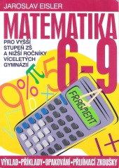 Matematika 6-9 pro vyšší stupeň ZŠ a nižší ročníky víceletých gymnázíí