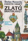 Chcete vidieť zlatú Bratislavu?
