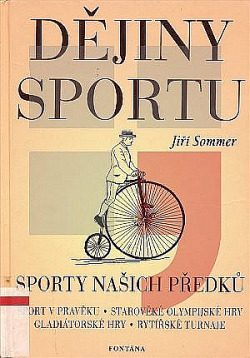 Malé dějiny sportu aneb O sportech našich předků...