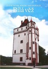 Státní zámek Hradec nad Moravicí. Bílá věž
