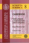 Casebook. Výběr případů z mezinárodního práva veřejného