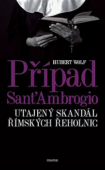 Případ Sant'Ambrogio - Utajený skandál římských řeholnic