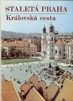 Staletá Praha XXI - Královská cesta
