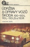 Údržba a opravy vozů Škoda 100-100L-110L-110LS a 110R