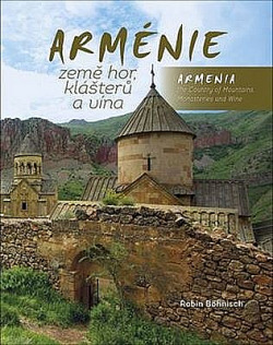 Arménie - země hor, klášterů a vína / Armenia the Country of Mountains Monasteries and Wine