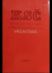 KSČ v období 1921 - 1948: strategie a taktika